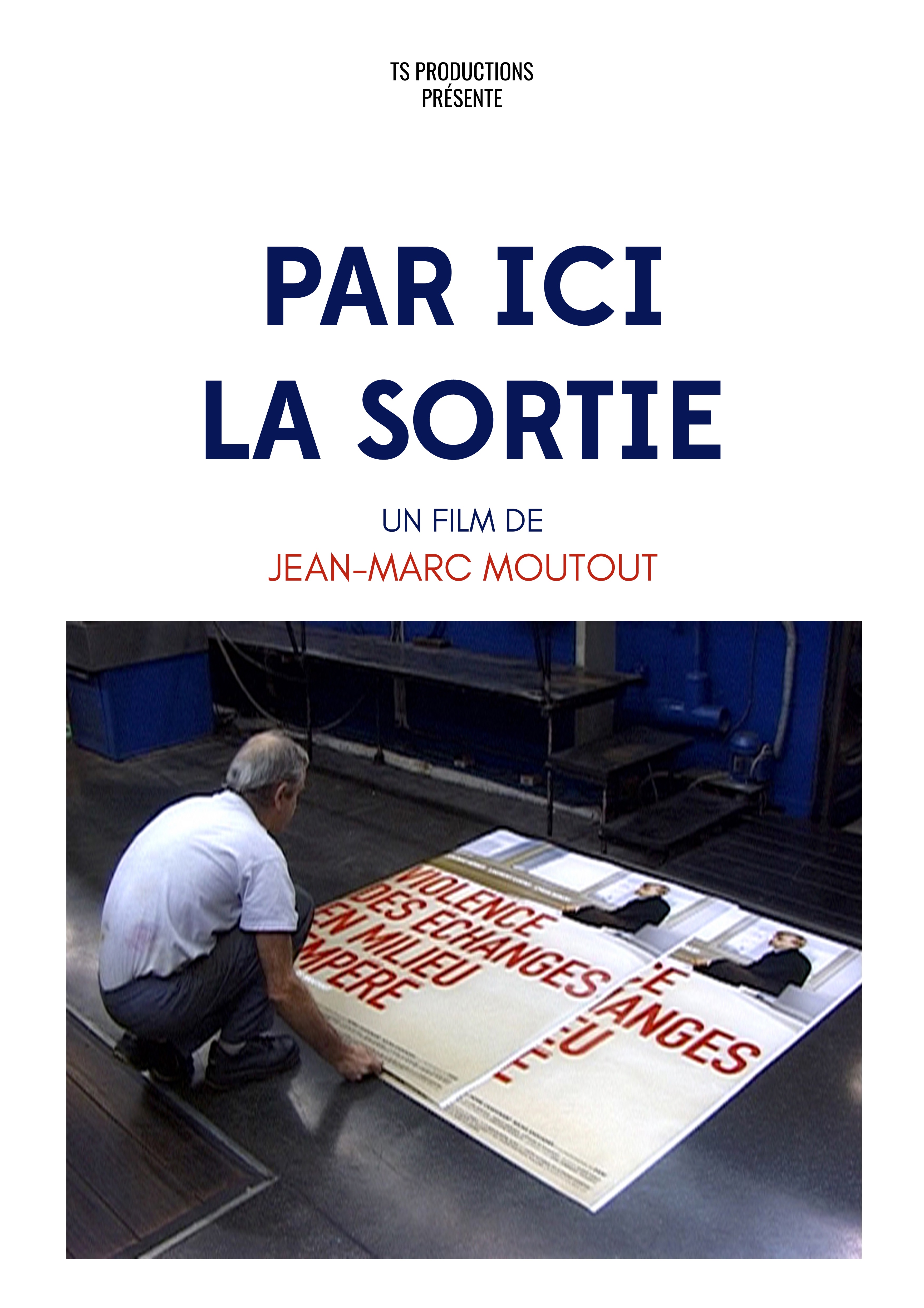 PAR ICI LA SORTIE - Jean-Marc Moutout