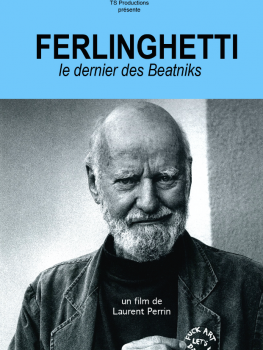 FERLINGHETTI, LE DERNIER DES BEATNIKS - Laurent Perrin