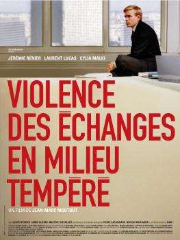 VIOLENCE DES ÉCHANGES EN MILIEU TEMPÉRÉ - Jean-Marc Moutout